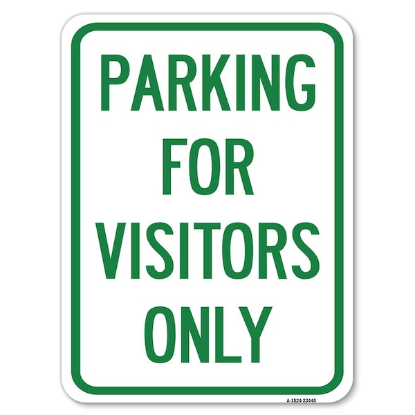 Parking for Visitors Only Heavy-Gauge Aluminum Rust Proof Parking Sign, 18" x 24", A-1824-23440